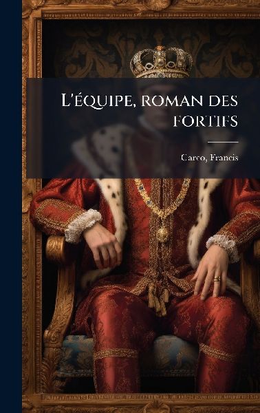 L'Ã(c)quipe, roman des fortifs