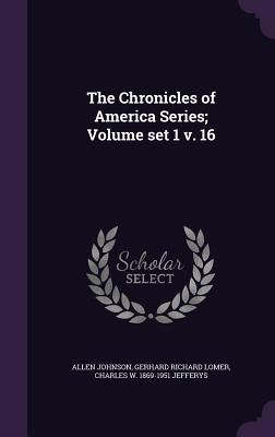 The Chronicles of America Series; Volume set 1 v. 16
