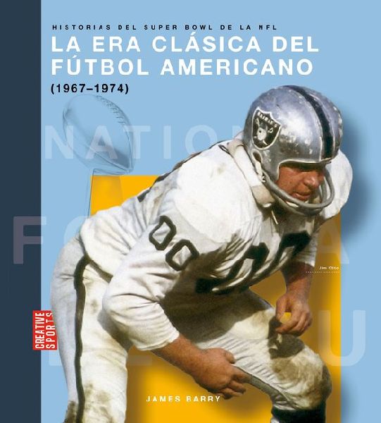 La Era Clásica del Fútbol Americano (1967-1974)