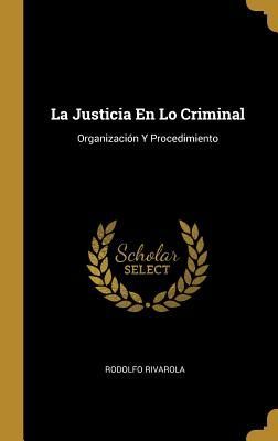 La Justicia En Lo Criminal