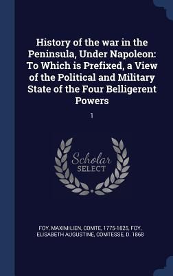 History of the war in the Peninsula, Under Napoleon