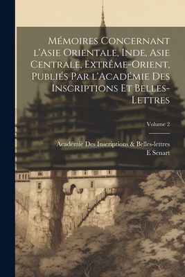 Mémoires concernant l'Asie orientale, Inde, Asie central...