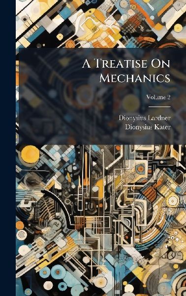A Treatise On Mechanics