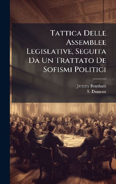 Tattica Delle Assemblee Legislative, Seguita Da Un Trattato De...