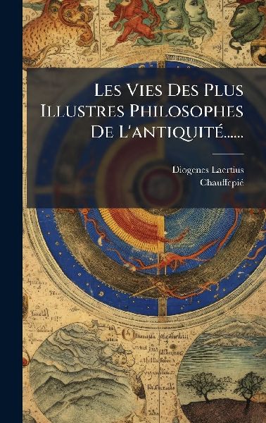 Les Vies Des Plus Illustres Philosophes De L'antiquitÃ(c...