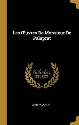 Les OEuvres De Monsieur De Palaprat