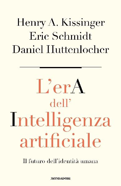 L' era dell'intelligenza artificiale. Il futuro dell...