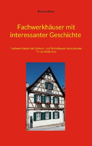 Fachwerkhäuser mit interessanter Geschichte