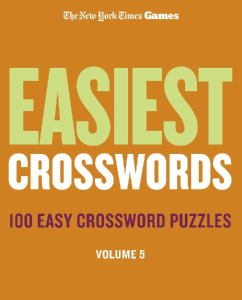 New York Times Games Easiest Crosswords Volume 5