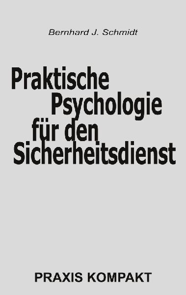 Praktische Psychologie für den Sicherheitsdienst