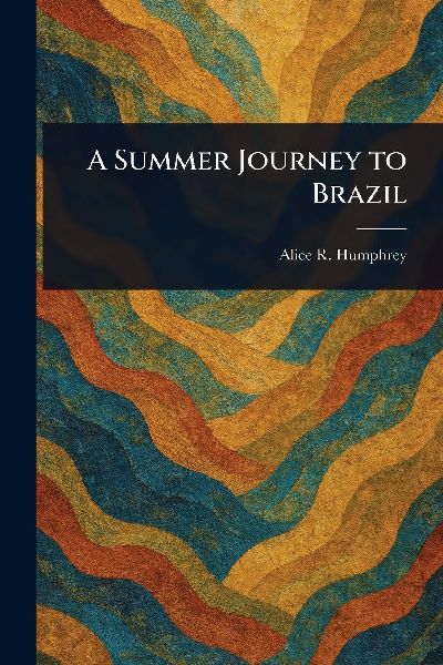 A Summer Journey to Brazil