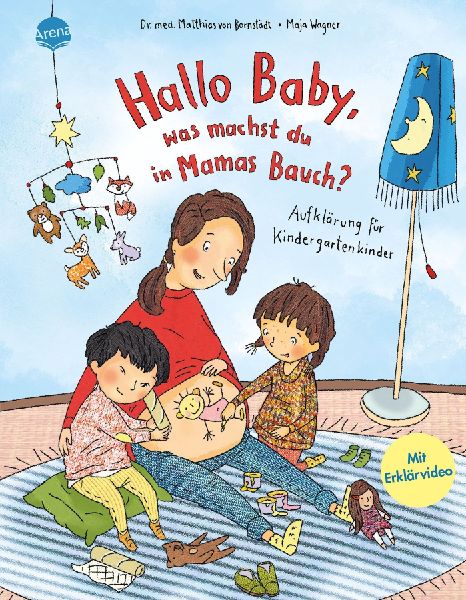 Hallo Baby, was machst du in Mamas Bauch? Aufklärung für Kindergartenkinder