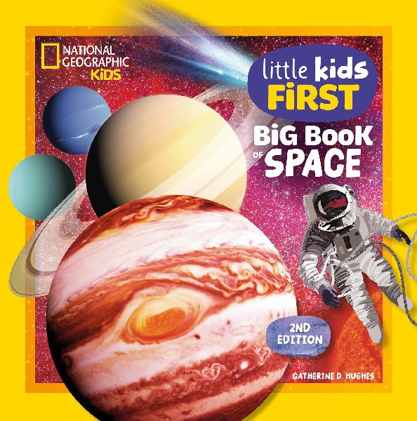 National Geographic Little Kids First Big Book of Space, 2nd E...