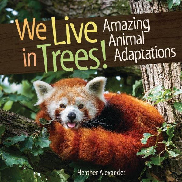 We Live in Trees!