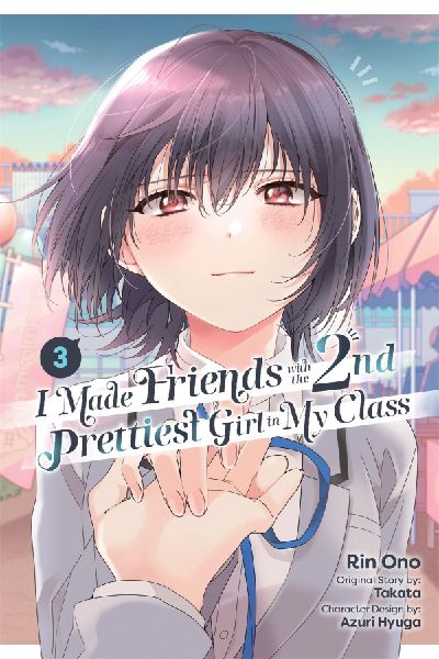 I Made Friends with the Second Prettiest Girl in My Class, Vol. 3