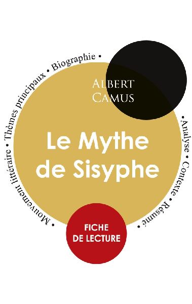Fiche de lecture Le Mythe de Sisyphe de Albert Camus (Étude i...