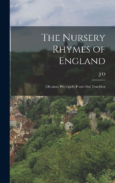 The Nursery Rhymes of England