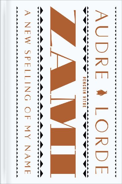 Zami: A New Spelling of My Name