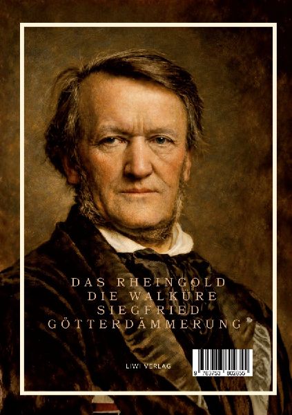 Richard Wagner: Der Ring des Nibelungen. Neuausgabe