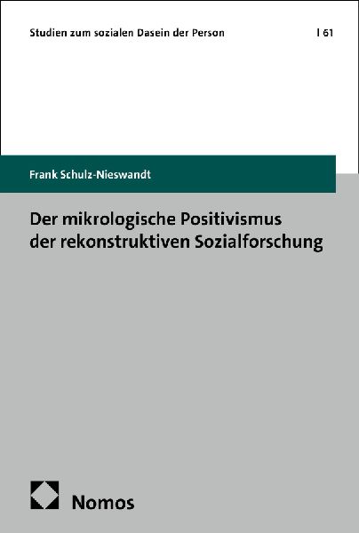 Der mikrologische Positivismus der rekonstruktiven Sozialforsc...