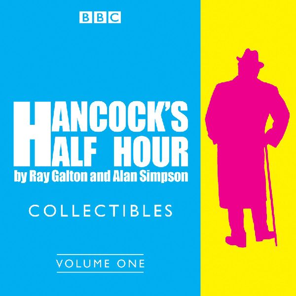 Hancock's Half Hour Collectibles: Volume 1: Rarities from...