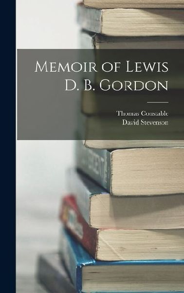 Memoir of Lewis D. B. Gordon