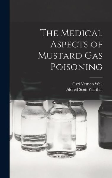 The Medical Aspects of Mustard gas Poisoning