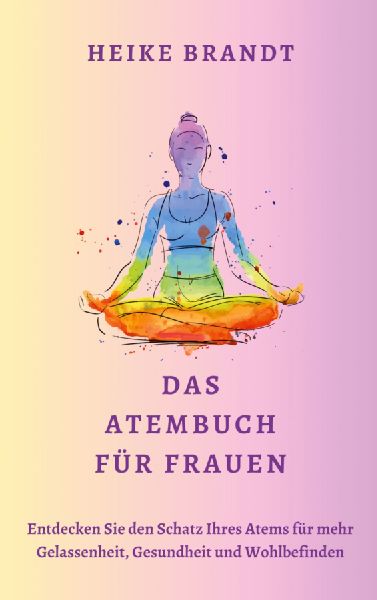 Das Atembuch für Frauen