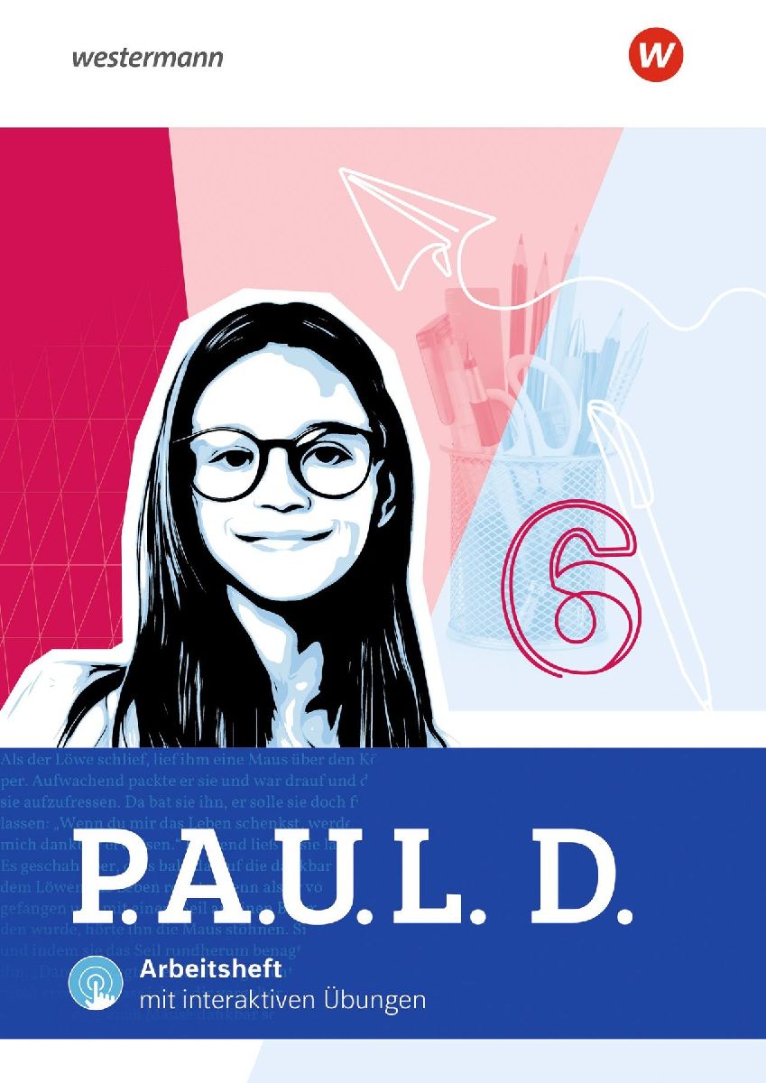 P.A.U.L. D. (Paul) 6. Arbeitsheft mit interaktiven Übungen. F...