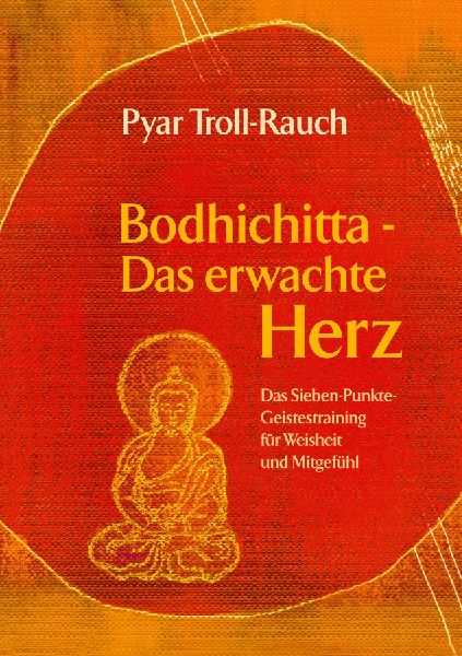Bodhichitta - Das erwachte Herz