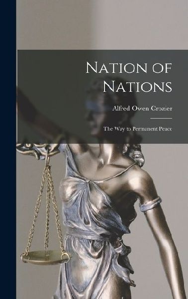 Nation of Nations: The Way to Permanent Peace