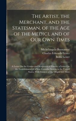 The Artist, the Merchant, and the Statesman, of the Age of the...
