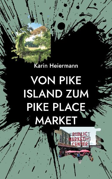 Von Pike Island zum PIke Place Market