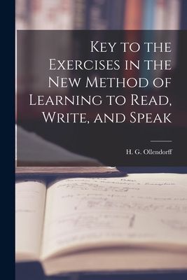 Key to the Exercises in the New Method of Learning to Read, Wr...