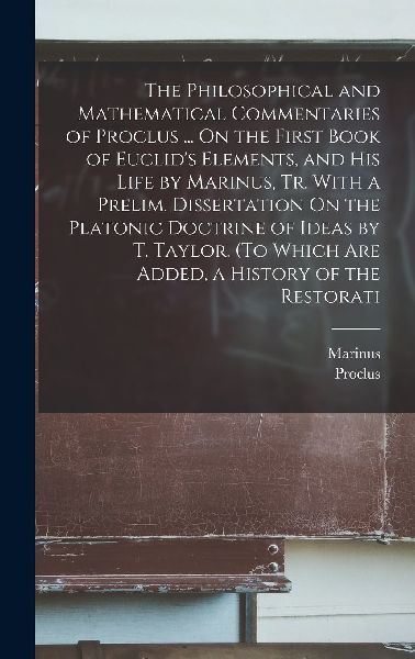 The Philosophical and Mathematical Commentaries of Proclus ......