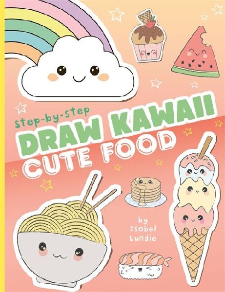 Draw Kawaii: Cute Food