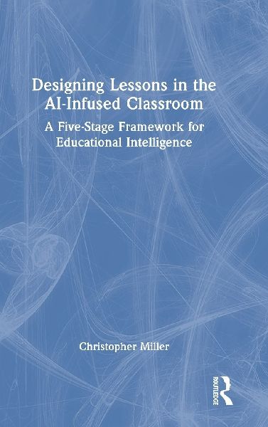 Designing Lessons in the AI-Infused Classroom