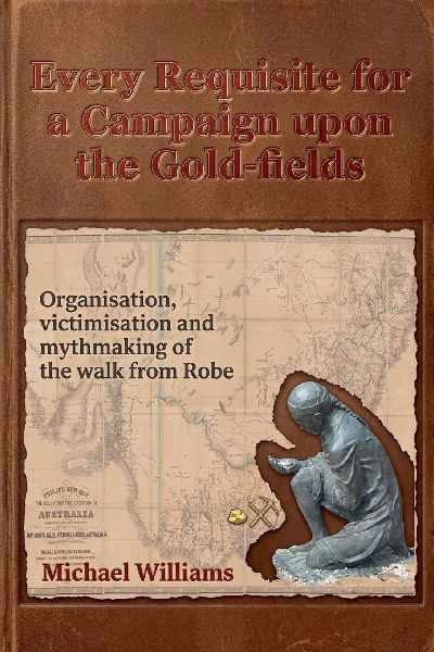 Every Requisite for a Campaign Upon the Gold-fields