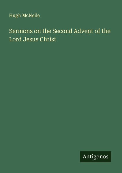 Sermons on the Second Advent of the Lord Jesus Christ