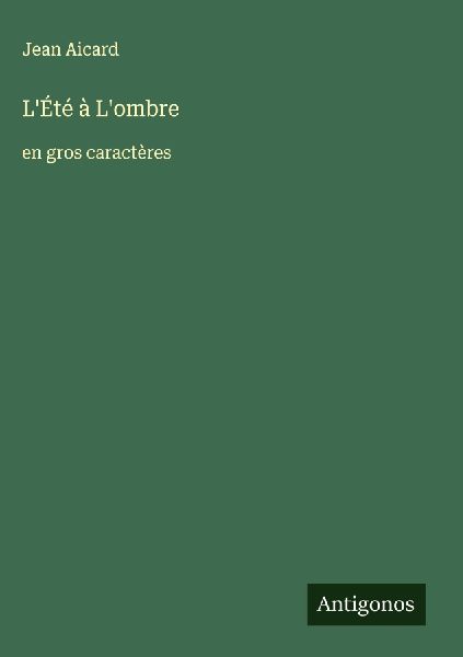 L'Été à L'ombre