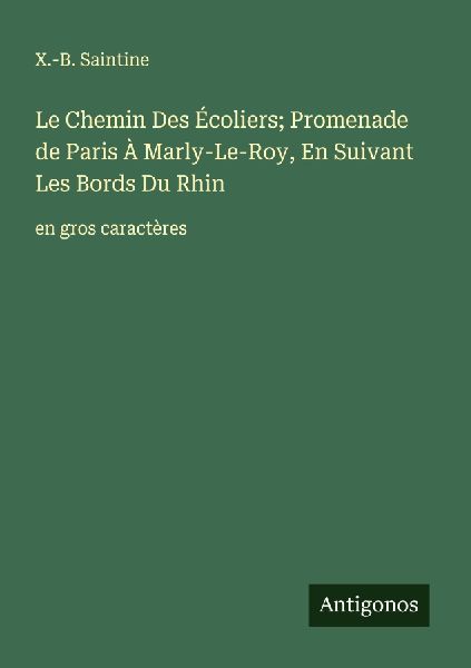 Le Chemin Des Écoliers; Promenade de Paris À Marly-Le-Roy, E...