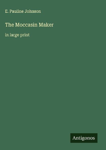 The Moccasin Maker