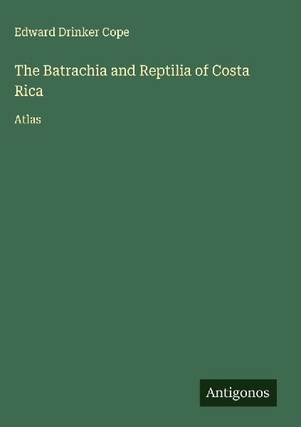 The Batrachia and Reptilia of Costa Rica