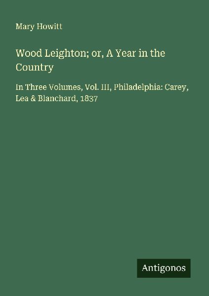 Wood Leighton; or, A Year in the Country