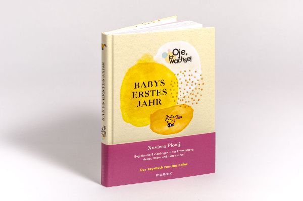 Oje, ich wachse! Babys erstes Jahr