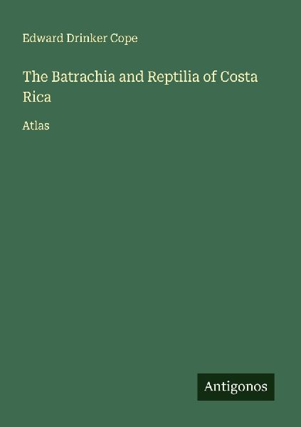 The Batrachia and Reptilia of Costa Rica