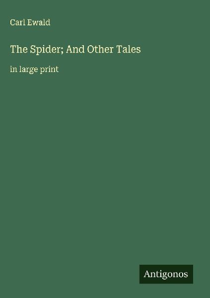 The Spider; And Other Tales