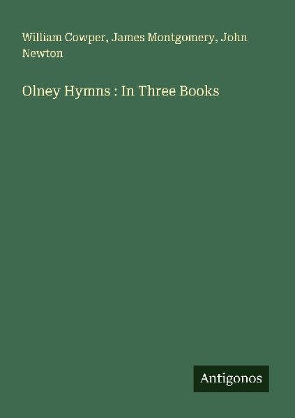 Olney Hymns : In Three Books