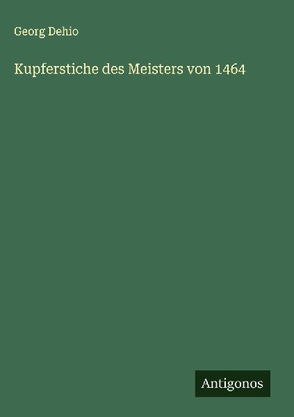 Kupferstiche des Meisters von 1464