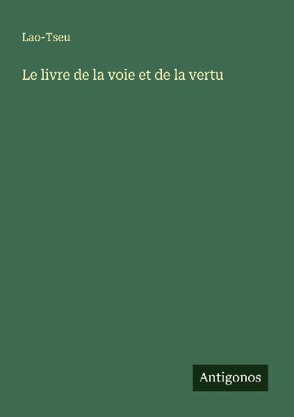 Le livre de la voie et de la vertu